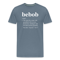 Bebob Definition Men's Premium T-Shirt - steel blue
