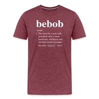 Bebob Definition Men's Premium T-Shirt - heather burgundy