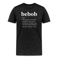 Bebob Definition Men's Premium T-Shirt - charcoal grey