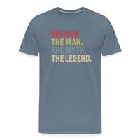 Big Rob the Man the Myth the Legend Men's Premium T-Shirt - steel blue