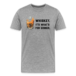 Whiskey It's What's for Dinner Men's Premium T-Shirt - heather gray