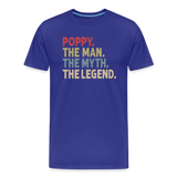 Poppy the Man the Myth the Legend Men's Premium T-Shirt - royal blue
