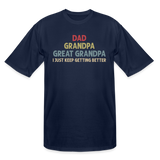 Dad Grandpa Great Grandpa I Just Keep Getting Better Men's Tall T-Shirt - navy