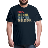 Pops the Man the Myth the Legend Men's Premium T-Shirt - deep navy