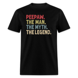 Peepaw the Man the Myth the Legend Unisex Classic T-Shirt - black