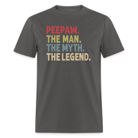 Peepaw the Man the Myth the Legend Unisex Classic T-Shirt - charcoal