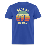 Best AP By Par Unisex Classic T-Shirt - royal blue