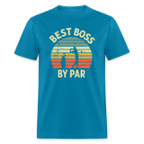 Best Boss By Par Unisex Classic T-Shirt - turquoise