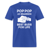 Pop Pop and Grandson Best Buds for Life Unisex Classic T-Shirt - royal blue