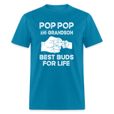 Pop Pop and Grandson Best Buds for Life Unisex Classic T-Shirt - turquoise