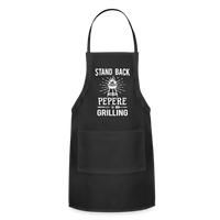 Stand Back Pepere Is Grilling Adjustable Apron - black