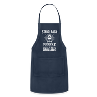 Stand Back Pepere Is Grilling Adjustable Apron - navy