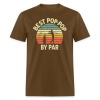 Best Pop-Pop By Par Unisex Classic T-Shirt - brown