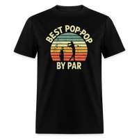 Best Pop-Pop By Par Unisex Classic T-Shirt - black