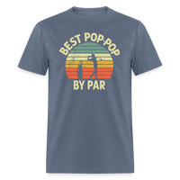 Best Pop-Pop By Par Unisex Classic T-Shirt - denim