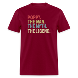 Poppy the Man the Myth the Legend Unisex Classic T-Shirt - burgundy
