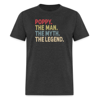 Poppy the Man the Myth the Legend Unisex Classic T-Shirt - heather black