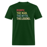 Poppy the Man the Myth the Legend Unisex Classic T-Shirt - forest green