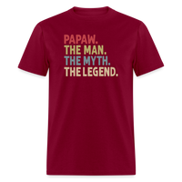 Papaw the Man the Myth the Legend Unisex Classic T-Shirt - burgundy