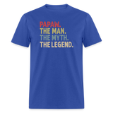 Papaw the Man the Myth the Legend Unisex Classic T-Shirt - royal blue