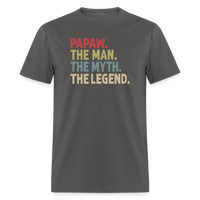Papaw the Man the Myth the Legend Unisex Classic T-Shirt - charcoal
