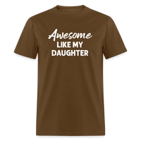 Awesome Like My Daughter Unisex Classic T-Shirt - brown