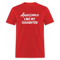 Awesome Like My Daughter Unisex Classic T-Shirt - red