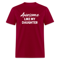 Awesome Like My Daughter Unisex Classic T-Shirt - dark red