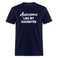 Awesome Like My Daughter Unisex Classic T-Shirt - navy