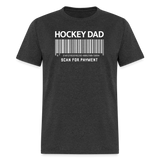 Hockey Dad Scan for Payment Unisex Classic T-Shirt - heather black