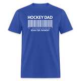 Hockey Dad Scan for Payment Unisex Classic T-Shirt - royal blue