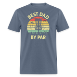 Best Dad By Par Disc Golf Unisex Classic T-Shirt - denim