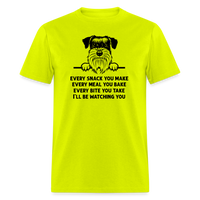 Every Snack You Make Schnauzer Unisex Classic T-Shirt - safety green