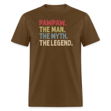 Pawpaw the Man the Myth the Legend Unisex Classic T-Shirt - brown