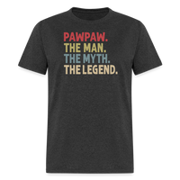 Pawpaw the Man the Myth the Legend Unisex Classic T-Shirt - heather black