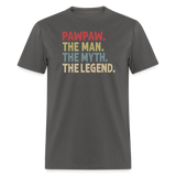 Pawpaw the Man the Myth the Legend Unisex Classic T-Shirt - charcoal