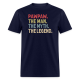 Pawpaw the Man the Myth the Legend Unisex Classic T-Shirt - navy