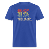 Grandpa the Man the Myth the Legend Unisex Classic T-Shirt - royal blue