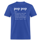 Pop Pop Definition Unisex Classic T-Shirt - royal blue