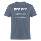 Pop Pop Definition Unisex Classic T-Shirt - denim