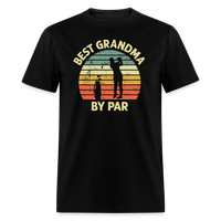 Best Grandma By Par Unisex Classic T-Shirt - black