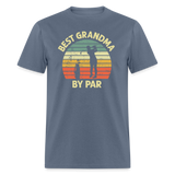 Best Grandma By Par Unisex Classic T-Shirt - denim