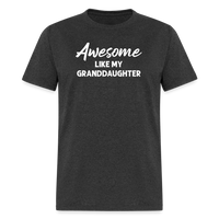 Awesome Like My Granddaughter Unisex Classic T-Shirt - heather black