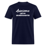 Awesome Like My Granddaughter Unisex Classic T-Shirt - navy