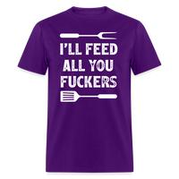I'll Feed All You Fuckers Unisex Classic T-Shirt - purple