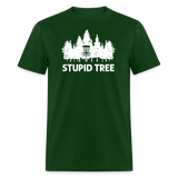 Stupid Tree Unisex Classic T-Shirt - forest green