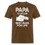 Papa and Atlas Best Buds for Life Unisex Classic T-Shirt - brown