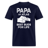 Papa and Atlas Best Buds for Life Unisex Classic T-Shirt - navy