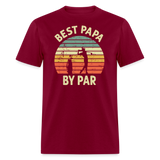 Best Papa By Par Unisex Classic T-Shirt - burgundy