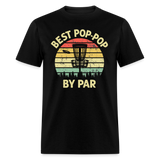 Best Pop-Pop By Par Disc Golf Unisex Classic T-Shirt - black